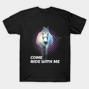 Come Ride with me T-Shirt